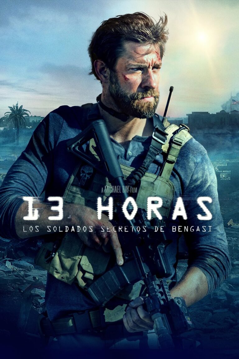 13 Hours. The Secret Soldiers of Benghazi